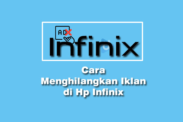 cara menghilangkan iklan di infinix droidinside