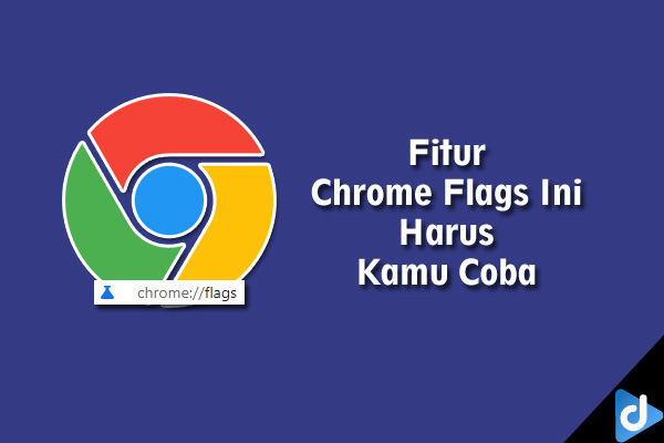 fitur chrome flags harus coba droidinside