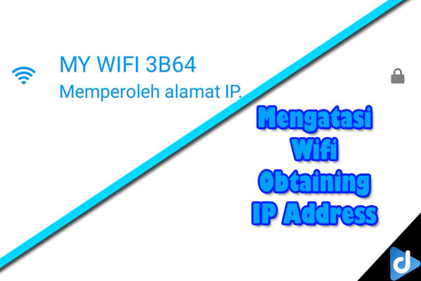 mengatasi wifi mendapatkan alamat ip droidinside