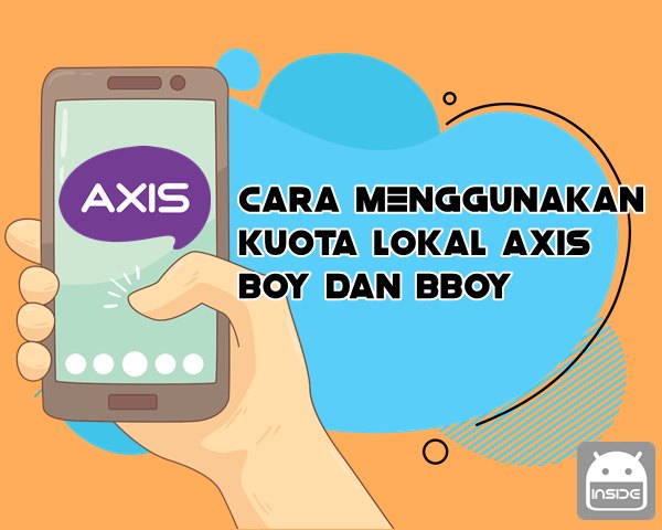 Cara Menggunakan Kuota Lokal Axis 1