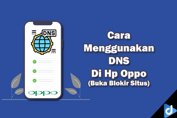 menggunakan dns hp oppo droidinside