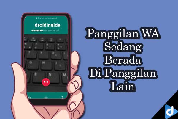 Panggilan WA sedang berada di panggilan lain droidinside