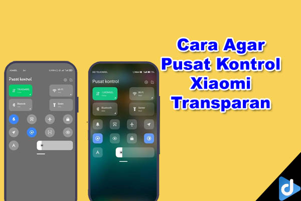 cara pusat kontrol xiaomi transparan droidinside