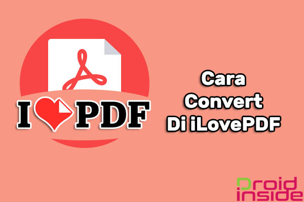 cara convert ilovepdf droidinside