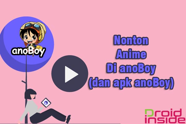 nonton anime di anoboy droidinside