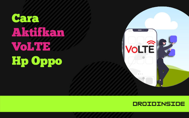 aktifkan volte hp oppo droidinside