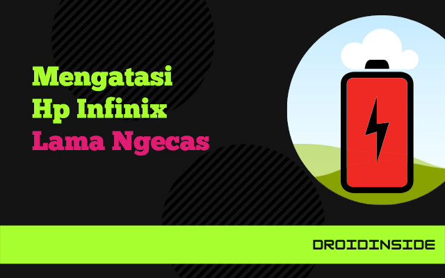 hp infinix ngecas lama droidinside