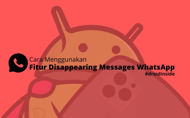 Cara Menggunakan Fitur Disappearing Messages WhatsApp