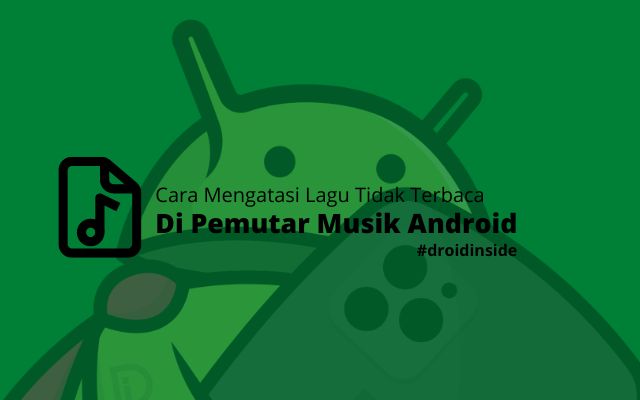 Lagu Tidak Terbaca di Pemutar Musik Android