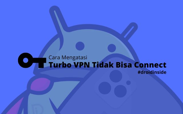 Turbo VPN Tidak Bisa Connect