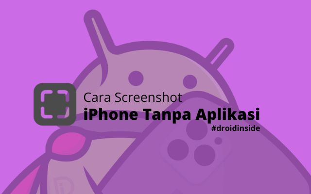 Cara Screenshot iPhone Tanpa Aplikasi