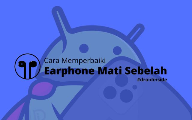 Cara Memperbaiki Earphone Mati Sebelah