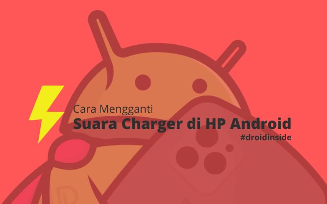 Cara Mengganti Suara Charger Android