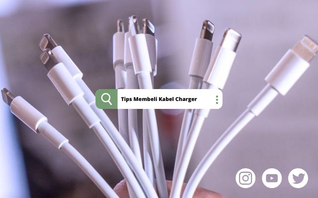 Tips Membeli Kabel Charger